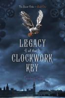 Legacy of the Clockwork Key 1442440260 Book Cover