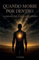 Quando Morri por Dentro (Portuguese Edition) B0FP3SKPNY Book Cover