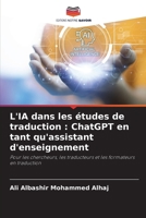 L'IA dans les études de traduction: ChatGPT en tant qu'assistant d'enseignement (French Edition) 6202433973 Book Cover