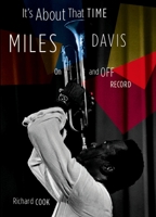 It's About That Time: Miles Davis On and Off Record 0195322665 Book Cover