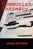 Communist Intimacy (Washington, 2014) 0989916979 Book Cover