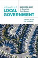 Managing Local Government: An Essential Guide for Municipal and County Managers 1506323375 Book Cover