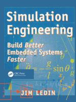 Simulation Engineering: Build Better Embedded Systems Faster 1578200806 Book Cover