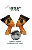 Nefertiti: A Novel: When Nefertiti, the Egyptian Queen, Met the American General "Ike" Eisenhower 9654943522 Book Cover