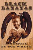 Black Bananas 145646924X Book Cover