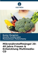 Mikronährstoffmängel 20-40 Jahre Frauen & Entwicklung Multimedia-CD (German Edition) 6207855280 Book Cover