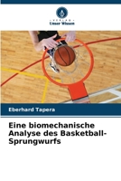 Eine biomechanische Analyse des Basketball-Sprungwurfs B0CHLHPNZS Book Cover