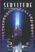 Servitude: Part VI - Summon B0C7T1V2KJ Book Cover