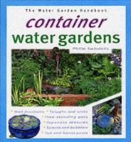 Container Water Gardens (Water Garden Handbooks) 0764118420 Book Cover