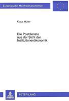 Die Postdienste Aus Der Sicht Der Institutionenoekonomik 3631311508 Book Cover