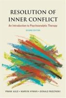 Resolution of Inner Conflict: An Introduction to Psychoanalytic Therapy 1557981167 Book Cover