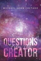 Questions from the Creator 1681976307 Book Cover