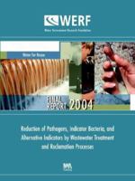 Reduction of Pathogens, Indicator Bacteria, And Alternative Indicators by Wastewater Treatment And Reclamation Processes 1843397307 Book Cover