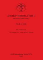 Amorium Reports, Finds I: The Glass (1987-1997) 1841714496 Book Cover