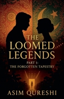 The Loomed Legends: The Forgotten Tapestry 6279475727 Book Cover
