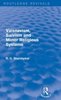 Vaisnavism, Saivism and Minor Religious Systems 113882108X Book Cover