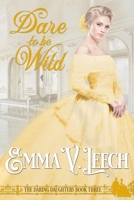 Dare to Be Wild 2492133273 Book Cover