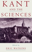 Kant and the Sciences 0195133056 Book Cover