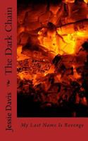 The Dark Chain (My Last Name is Revenge, #1) 148495355X Book Cover