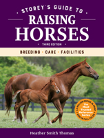 Storey's Guide to Raising Horses: Breeding/Care/Facilities 1580171273 Book Cover