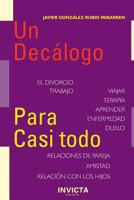 Un decalogo para casi todo 0991560310 Book Cover