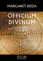 Officium Divinum: A musical journey through the Morning, Midday, Evening and Night Prayers from the Daily Office 0854022252 Book Cover