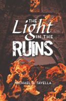 The Light in the Ruins 1957208716 Book Cover