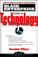 Black Enterprise Guide to Technology for Entrepreneurs 0471443581 Book Cover