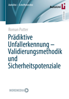 Prädiktive Unfallerkennung - Validierungsmethodik und Sicherheitspotenziale (AutoUni – Schriftenreihe, 182) 3658506490 Book Cover