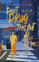Don't Drag This Out 1967512035 Book Cover
