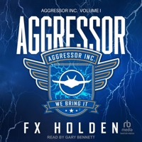 Aggressor: A page turning technothriller from FX Holden (The Aggressor Series) B0CW5JZ6FW Book Cover