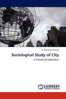 Sociological Study of City: A Theoretical Exploration 3847311123 Book Cover