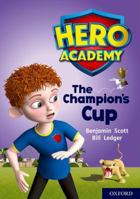 Hero Academy: Oxford Level 9, Gold Book Band: The Champion's Cup 0198416539 Book Cover