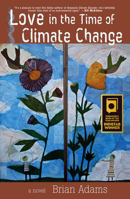 Love in the Time of Climate Change 0996087206 Book Cover