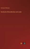 Nordische Elfenmährchen und Lieder (German Edition) 3368396714 Book Cover