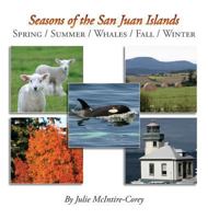 Seasons of the San Juan Islands 1633153029 Book Cover