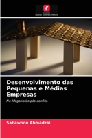 Desenvolvimento das Pequenas e Médias Empresas: No Afeganistão pós-conflito 6202839570 Book Cover