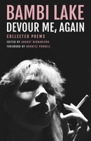 Devour Me Again: The Poems of Bambi Lake 1643623060 Book Cover
