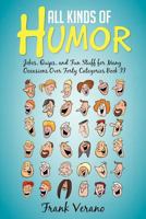 All Kinds of Humor: Jokes, Quips, and Fun Stuff for Many Occasions Over Forty Categories Book II 1479722170 Book Cover