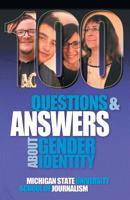 100 Questions and Answers About Gender Identity: The Transgender, Nonbinary, Gender-Fluid and Queer Spectrum 164180002X Book Cover