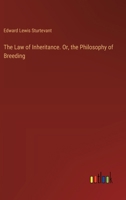 The Law of Inheritance. Or, the Philosophy of Breeding 3385387914 Book Cover