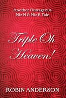 Triple Oh Heaven! 1499721684 Book Cover