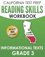 CALIFORNIA TEST PREP Reading Skills Workbook Informational Texts Grade 3: Preparation for the Smarter Balanced Tests 1694663914 Book Cover