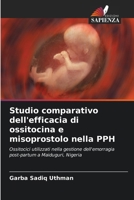 Studio comparativo dell'efficacia di ossitocina e misoprostolo nella PPH (Italian Edition) 6208364876 Book Cover