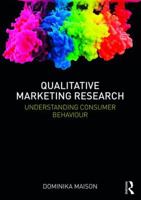 Qualitative Marketing Research: Understanding Consumer Behaviour 1138607762 Book Cover