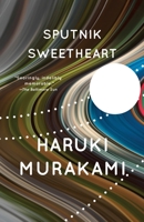Sputnik Sweetheart [Supūtoniku no Koibito] 186046825X Book Cover