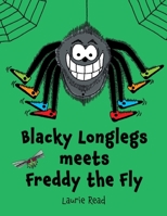 Blacky Longlegs meets Freddy the Fly 1999459032 Book Cover