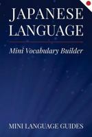 Japanese Language Mini Vocabulary Builder 1545094748 Book Cover