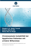 Chromosomale Instabilität bei ägyptischen Patienten mit urinärer Bilharziose 6209275761 Book Cover