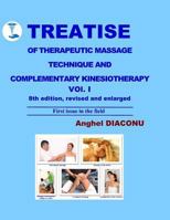 TREATISE OF THERAPEUTIC MASSAGE TECHNIQUE AND COMPLEMENTARY KINESIOTHERAPY Volume 1 1542690196 Book Cover